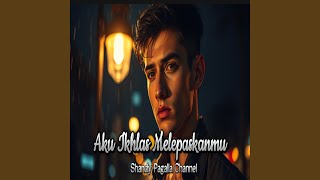 Download lagu Aku Ikhlas Melepaskanmu mp3