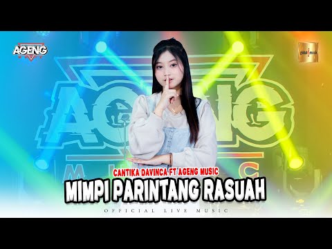 Cantika Davinca ft Ageng Music - Mimpi Parintang Rasuah (Official Live Music)