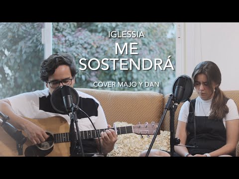 Me sostendrá - Majo y Dan (cover)