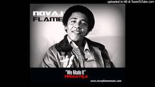 Novaj Flame - We Made It ( Freestyle )