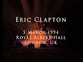 Eric Clapton 5 March 1994 London RAH Incomplete Show