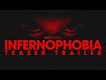 Infernophobia - Teaser Trailer - 2024
