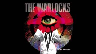 The Warlocks - Only You