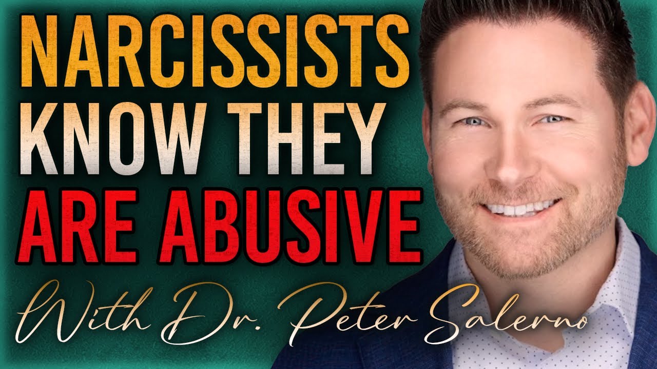 Narcissists Know They're Abusive: New Interview with Dr. Peter Salerno