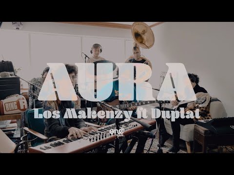 Los Makenzy ft. Duplat - Aura (Sesión En Vivo)