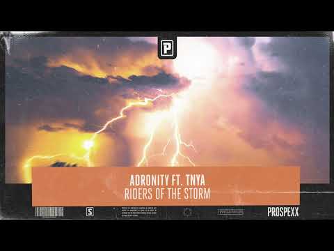 Adronity ft. TNYA - Riders Of The Storm