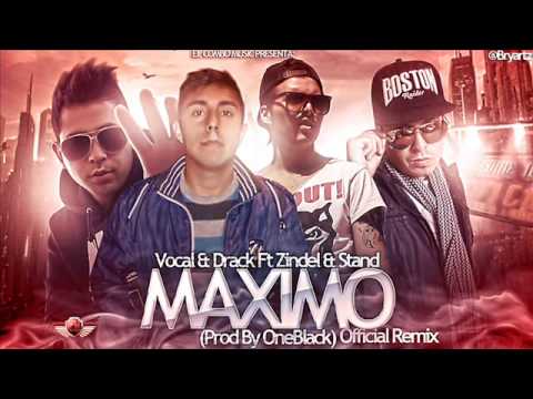 Vocal & Drack Ft. Zindel & Stand - Maximo( Official Remix )( Prod.by OneBlack )