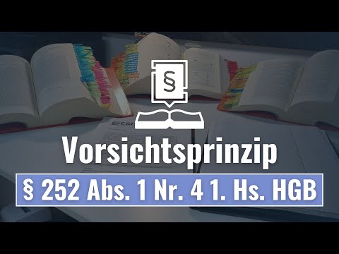 Vorsichtsprinzip - § 252 Abs. 1 Nr. 4 1. Hs. HGB I Bilanzierung #28