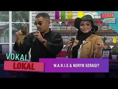Vokal Lokal: W.A.R.I.S & Noryn Serasi? | Borak Kopitiam (20 April 2019)