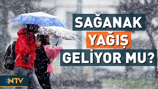 Yağışlar Geliyor! Bu Hafta Hava Nasıl Olacak? | NTV