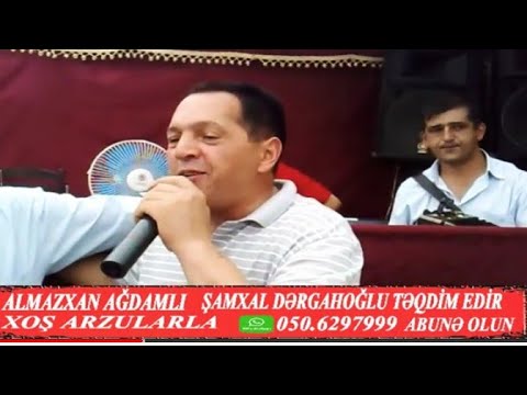 ALMAZXAN AĞDAMLI🎤SEYGAH 2009 OPERATOR DƏRGAHOĞLU 🎥 📞050.629.7999.