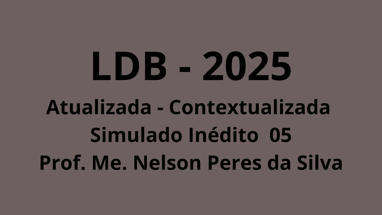 SIMULADO INEDITO - O5 - EDUCAÇÃO INFANTIL, ENSINO FUNDAMENTAL E ENSINO MÉDIO. 15 QUESTÕES.
