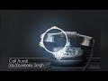 Call Aundi L Yo Yo Honey Singh L Latest Punjabi Song L Zorawar L T Series L Audio