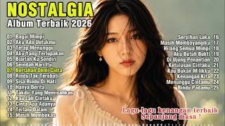 Download lagu FULL ALBUM NOSTALGIA TERBAIK 2026 | Lagu-lagu Kenangan Terbaik Sepanjang Masa 🎶😭 mp3