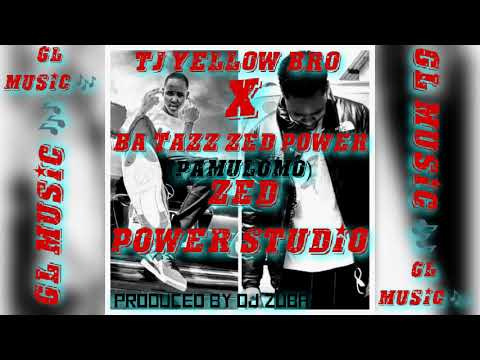 Tj Yellow Bro X Ba Tazz Zed Power (PAMULOMO) Produced by DJ ZUBA official Music Audio GL MUSIC