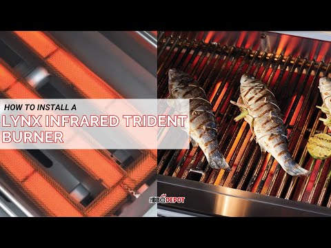 Hot to install a Lynx Trident (Prosear2) Burner - Part 33415 & 33478