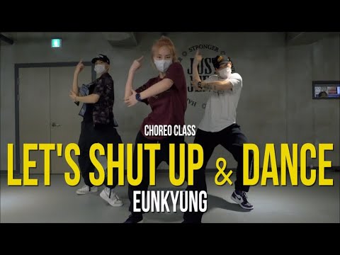 Jason Derulo, Lay, NCT 127 - Let's Shut Up & Dance | Eunkyung Choreo | @JustJerkDanceAcademy​