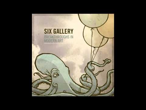 Six Gallery - 