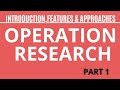 Introduction Features And Approaches Of OPERATION RESEARCH Briefly Explain Meaning OR In Hindi
