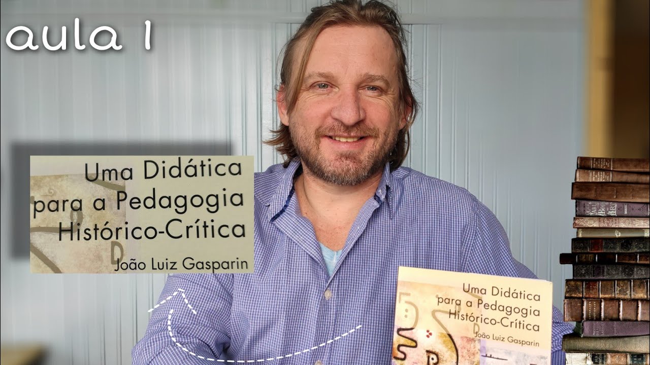 Uma Didática para a Pedagogia Histórico-Crítica (capítulo 1)