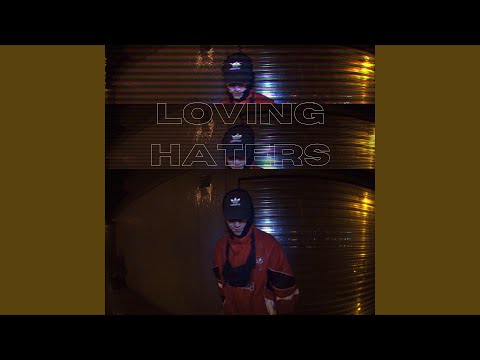 Loving Haters