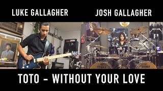 Toto - Without Your Love - Cover by Luke and Josh Gallagher