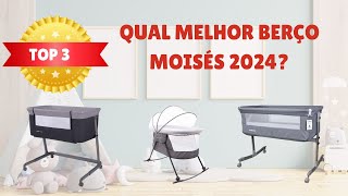 Qual Melhor BERÇO MOISÉS 2024 para comprar