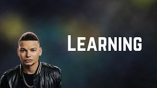 Kane brown - Learning (Lyrics)