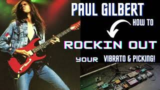 Paul Gilbert - How to Rockin Out your Vibrato &amp; Picking !