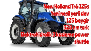 Yeni Nesil Yerli Dev New Holland Tr6 125s 3 kademeli elektrohidrolik powershuttl