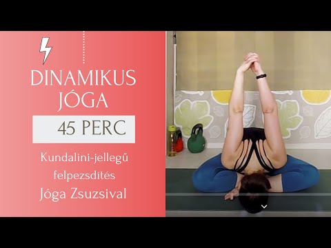 47 perc DINAMIKUS JÓGA - Kundalini-jellegű felpezsdítés - Jóga Zsuzsival