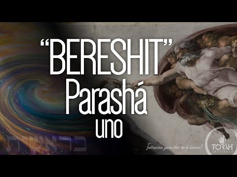 PARASHÁ 1 "BERESHIT" [El principio de todo]  #OscarJiménezGless