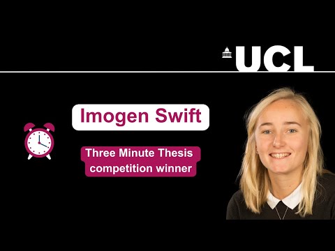UCL '3 Minute Thesis' Winning Presentation – Imogen Swift: 'Blood: A Gateway to Dementia Treatments'