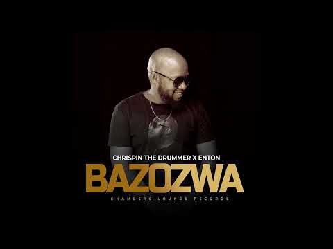 Dj Chrispin The Drummer featuring Enton - Bazozwa