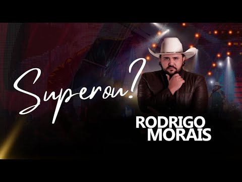 Superou - Rodrigo Morais