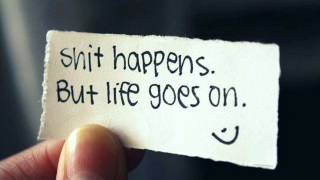 life goes on