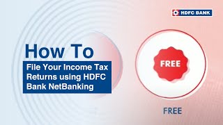 File your Income Tax Returns via HDFC Bank NetBanking