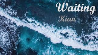 Kian - Waiting (slowed down)