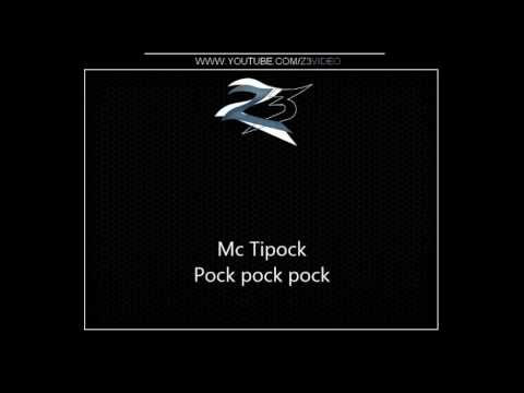 Mc Tipock - Pock pock pock { Dj RD da NH }