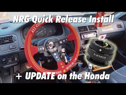 NRG Quick Release Install! | + Update on the Honda Civic