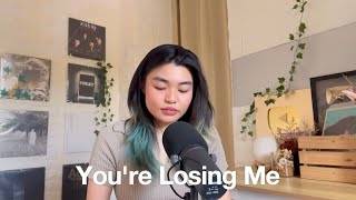 a much sadder version of you're losing me | cover with lyrics