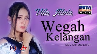 Vita Alvia - Wegah Kelangan [OFFICIAL]