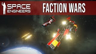 SPACE ENGINEERS - Faction Wars [Past Stream]