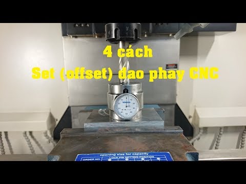 4 cách Set (offset) dao trên máy phay CNC (đo dao trên máy phay CNC)