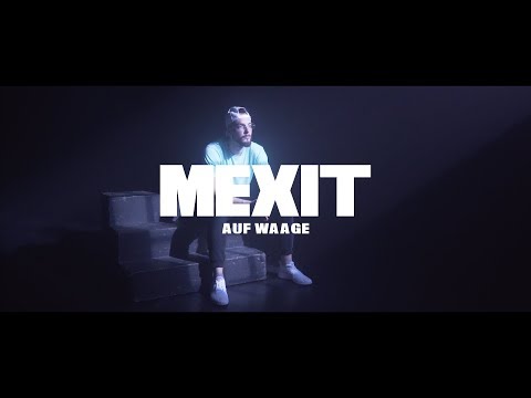 MEXIT - AUF WAAGE [Prod. by mirobeats] (Official Music Video)