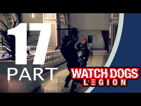 Watch Dogs Legion Full Gameplay Walkthrough part 17