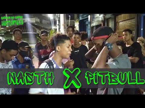 NASTH X PITBULL | SEGUNDA FASE | BATATALHA DO CENTRO HISTÓRICO | 2ºEDIÇÃO