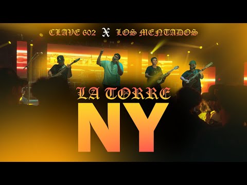 La Torre NY - Clave 602 ft Los Mentados
