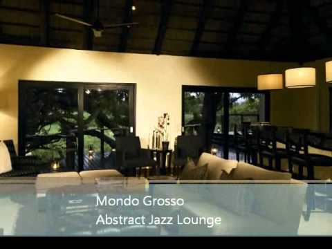 Mondo Grosso - Abstract Jazz Lounge