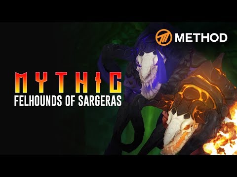 Method VS Felhounds of Sargeras - Mythic Antorus the Burning Throne